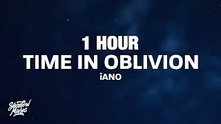 [1 HOUR] TIME IN OBLIVION - iANO (TikTok)