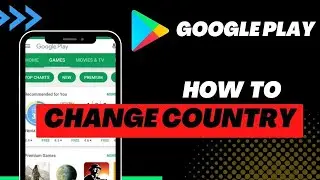 How to Change Google Play Store Country | 2023
