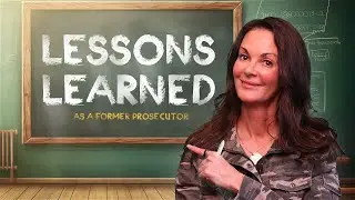 Lesson Learned as a Former Prosecutor