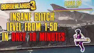 Borderlands 3 NEW GLITCH/EXPLOIT! LEVEL 1-50 IN ONLY 10 MINUTES! Fastest XP Boost! BEST XP FARM!