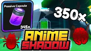 What Does 350 Passive Capsules Get You In Anime Shadow?