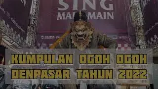 OGOH OGOH TERBAIK DENPASAR 2022