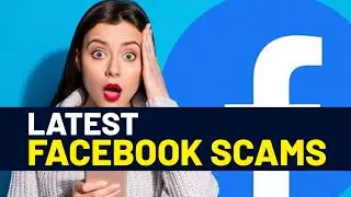 Latest Facebook scams