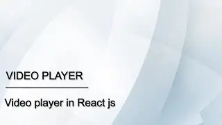 Video player in react js
