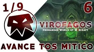 WoW || VIROFAGOS - AVANCE TOS MITICO 1/9 (5) (🔴Live) (Español)