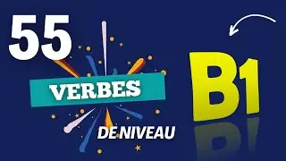 Apprends 55 Verbes réguliers B1 pour améliorer ton Français !
