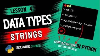 Python Lesson #4: Data Types & Strings in Python (Beginner)