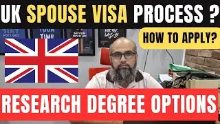 How to Apply to a Research Degree Program in UK | Complete Information on Spouse VISA Options in UK