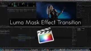 Final Cut Pro X Tutorial: Luma Mask Template