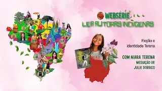 Ep. 09 - Ficção e identidade Terena | Leia Autoras Indígenas