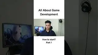 All about game development How to start part 1 
