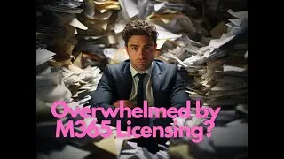 Managing M365 licensing