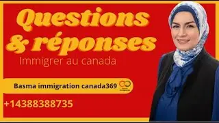 Immigrer au canada 2022: Questions &réponses 