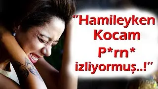KEŞKE YAPMASAYDIM | 433.Bölüm ''Hamileyken Kocamı P*rno İzlerken Yakaladım...Cinsellik olmuyordu.!''