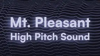 High-Pitch Sound in North Mt. Pleasant