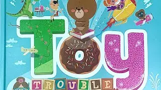 Toy Trouble (Children’s Book Read Aloud)
