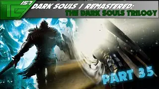 Dark Souls Remastered   Part 35