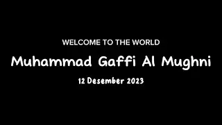 Welcome To The World - MUHAMMAD GAFFI AL MUGHNI -