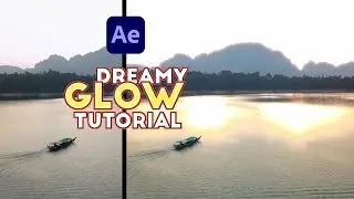 Dreamy GLOW Effect In After Effects - Tutorial