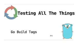 041: Build Tags (Golang)