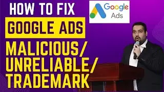 How to Fix Google Ads Policy Violation 2025 | Malicious Software | Unreliable Claims | Trademark