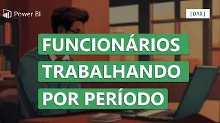 DAX - Como contar a quantidade de funcionários trabalhando, desconsiderando feriados e folgas?
