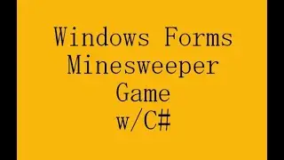 Minesweeper Game with C# .Net Framework WinForm, Visual Studio