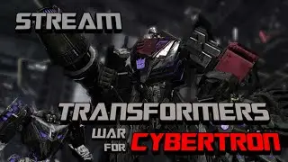 Стрим TRANSFORMER WAR FOR CYBERTRON