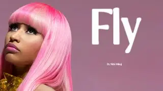 Nicki Minaj - Fly (Lyrics)