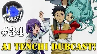 Ai Tenchi is getting dubbed! - Tenchicast 34: No Need for English Dubs