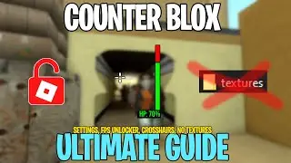 Counter Blox Ultimate Guide (Settings, Crosshair, Fps, No Textures)
