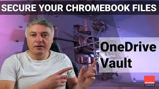 Keep your files safe in the OneDrive Vault on your Chromebook