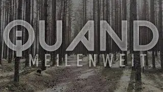 QUAND - Meilenweit (Official Video)