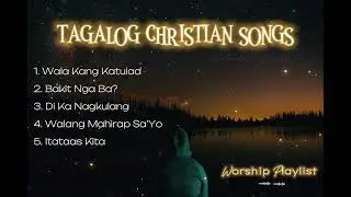 TAGALOG CHRISTIAN SONGS | WORSHIP COVER