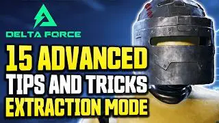 15 ADVANCED Tips & Tricks you DIDN’T Know // Delta Force Hazard Ops Extraction Mode