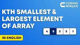 Kth Smallest and Largest Element of Array - HSBC Salesforce | DSA Interview Questions 68