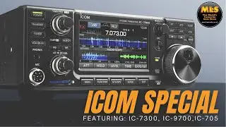 Icom Special! Featuring IC-7610, IC-7300, IC-9700, IC-705 & More...