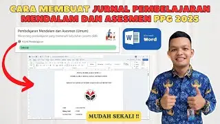 Cara Membuat Jurnal Pembelajaran Mendalam dan Asesmen PPG 2025