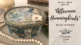 Decoupage Box Tutorial using Decoupage Queen Rice Paper DT Project by NancyBee Designs