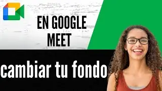 How to change your background in Google Meet