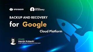Google Cloud Platform - Backup and Recovery for GCP Instances | Storware Academy