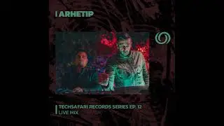 Arhetip - Radiozora - Techsafari records series EP.12 -
