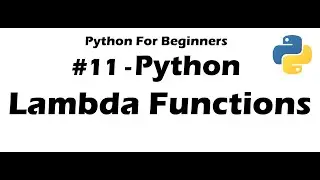 #11 Python for Beginners - Python Lambda Functions