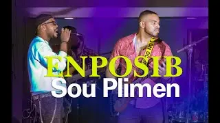 ENPOSIB - Sou Plimen (Live)