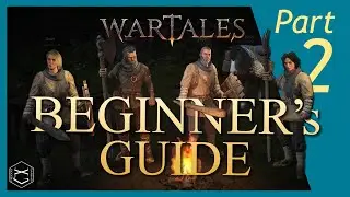 EP.2 Early game walkthrough for Wartales 1.0 | Many Combat, Skills and Progression tips (Expert)