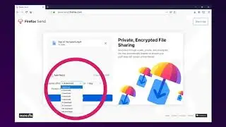 Firefox Send - сервис обмена большими файлами в зашифрованном виде