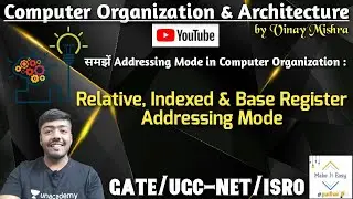Computer Organization #48: Relative | Indexed | Base Addressing Mode | Full Concept