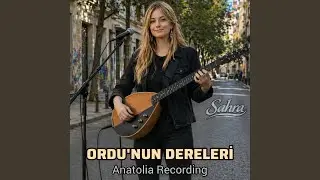 Ordunun Dereleri (feat. Sahra) (Anatolia Rock Version)