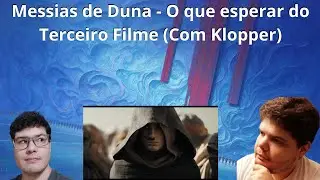 Messias de Duna - O que esperar de Duna 3