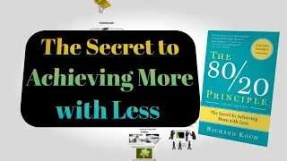 The 80/20 Principle  